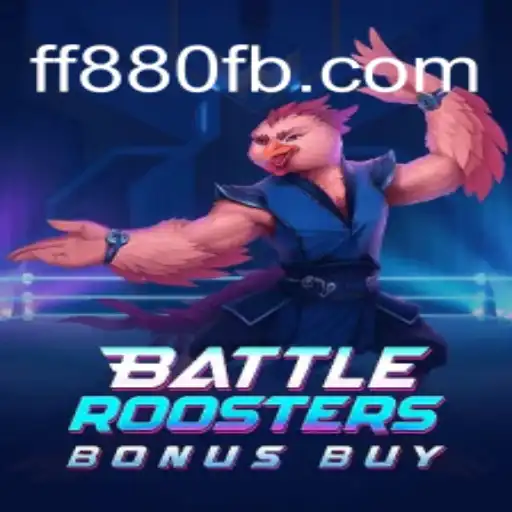 Unveiling BattleRoostersBonusBuy: An Epic Adventure on FF880.COM Platform