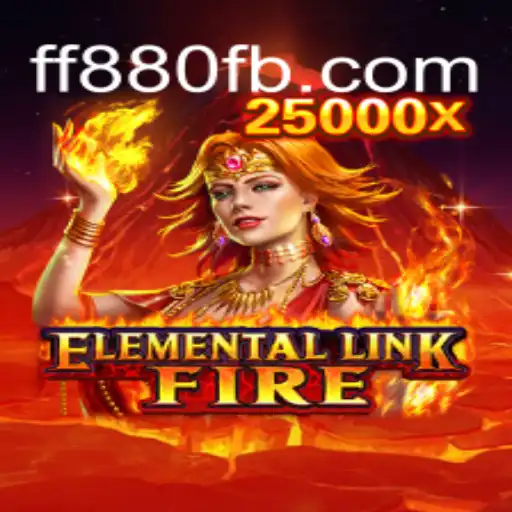 Experience the Thrill of ElementalLinkFire on FF880.COM Platform